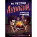 Mi Vecino Alien?ena 3: El Explorador Alien?ena