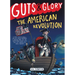 Guts & Glory: The American Revolution
