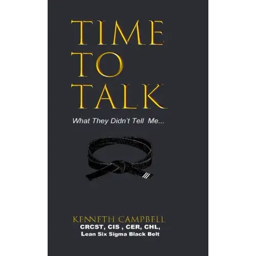 Time to Talk...What They Didn't Tell Me...
