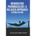 Memorizing Pharmacology: A Relaxed Approach, Second Edition