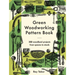 Green Woodworking Pattern Book: 300 Woodland Projects from Spoons to Stools