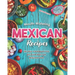 Mouth-Watering Mexican Recipes: The Only Cookbook You Will Ever Need for Mexican Food