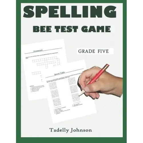 Spelling Bee Test Game Grade Five: Spelling Bee Test Game Grade Five; Spelling Bee Test; Spelling Game for Grade 4-6; Sight Word Spelling Workbook Age