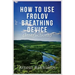 How to Use Frolov Breathing Device (Instructions)