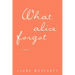 What Alice Forgot