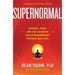 Supernormal: Science, Yoga, and the Evidence for Extraordinary Psychic Abilities