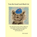 Tom the Good Luck Black Cat: The Little-Known Story of How a Black Cat from Butler, Pennsylvania, Helped the Pittsburgh Pirates Win the 1925 World