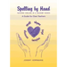 Spelling by Hand: Teaching Spelling in a Waldorf School, a Guide for Class Teachers