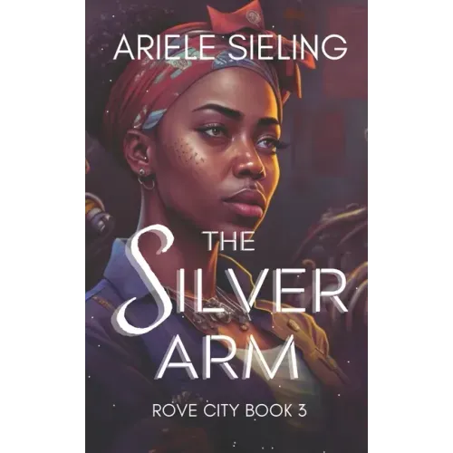 The Silver Arm: A Science Fiction Retelling of Beauty and the Beast