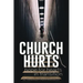 Church Hurts: Hope for Hearts in Transition