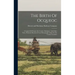 The Birth Of Ocqueoc: A Legend Of Presque Isle County, Michigan: And Other Tales, Profusely Illustrated From Photographs Taken In The Various Localiti