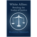 White Allies: Bending the Scales of Justice