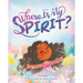 Where Is My Spirit?