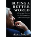 Buying a Better World: George Soros and Billionaire Philanthropy
