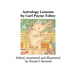 Astrology Lessons by Carl Payne Tobey: Edited, Annotated and Illustrated by Naomi C Bennett