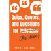 Quips, Quotes, and Questions for Quistians Christians
