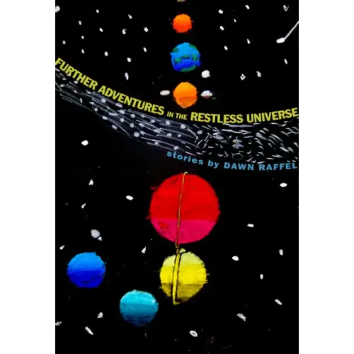 Further Adventures in the Restless Universe
