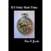 If I Only Had Time