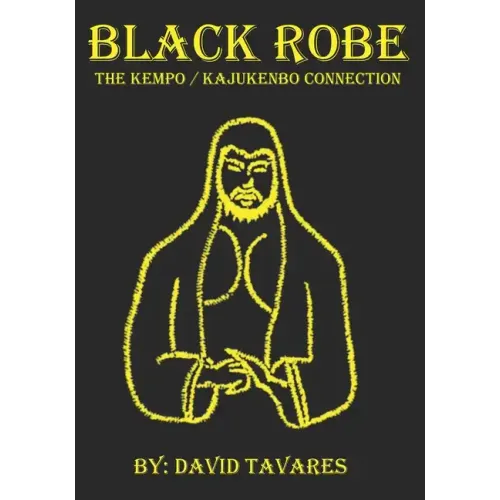 Black Robe: The Kempo/Kajukenbo Connection