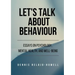 Let's Talk About Behaviour: Essays on Psychology, Mental Health, and Well-being