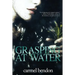 Grasping at Water