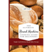 The Ultimate Bread Machine Cooking Guide For Beginners: Simple And Delicious Bread Maker Recipes