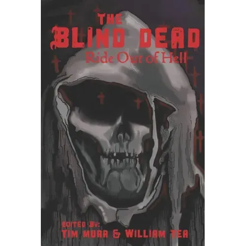 The Blind Dead Ride Out of Hell: A Literary Tribute to the Amando de Ossorio Films