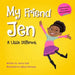 My Friend Jen: A Little Different