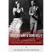 Fred Astaire and Gene Kelly: The Golden Era of Hollywood's Musical Legends