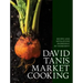 David Tanis Market Cooking: Recipes and Revelations, Ingredient by Ingredient