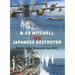 B-25 Mitchell Vs Japanese Destroyer: Battle of the Bismarck Sea 1943