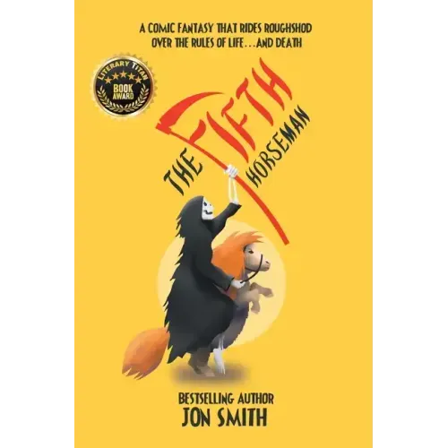 The Fifth Horseman: A comic fantasy that rides roughshod over the rules of life... and death