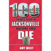 100 Things to Do in Jacksonville Before You Die