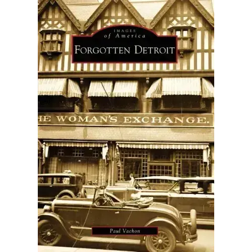 Forgotten Detroit