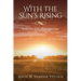 With the Sun's Rising: Book Three of the Misty Creek Series