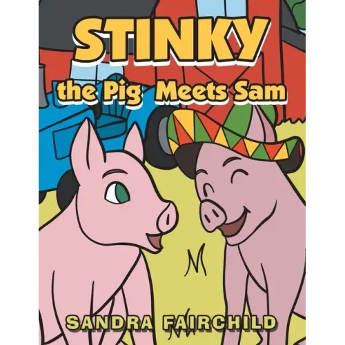Stinky the Pig Meets Sam