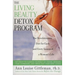 Living Beauty Detox Program: The Revolutionary Diet for Each and Every Season of a Woman's Life