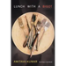 Lunch with a Bigot: The Writer in the World