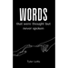 Words that were thought but never spoken