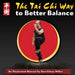 The Tai Chi Way to Better Balance: An Illustrated Manual