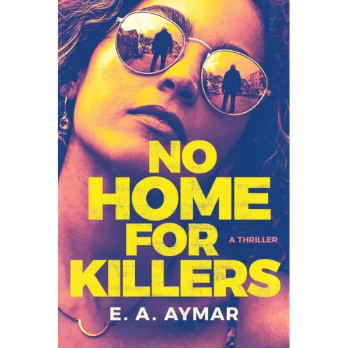 No Home for Killers: A Thriller