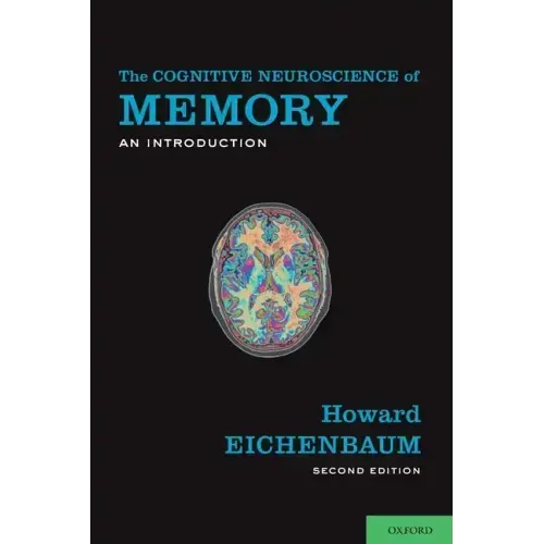 Cognitive Neuroscience of Memory: An Introduction