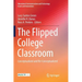The Flipped College Classroom: Conceptualized and Re-Conceptualized