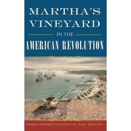 Martha's Vineyard in the American Revolution