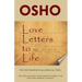 Love Letters to Life: 150 Life-Transforming Letters by Osho