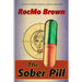 The Sober Pill: A fast paced blend of mystery, suspense and action.