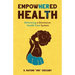 EmpowHERed Health: Reforming a Dismissive Health Care System
