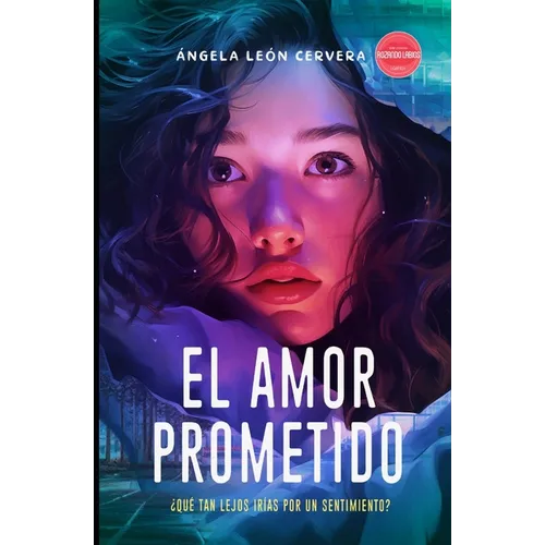 El amor prometido: Novela Sáfica: ¿Qué tan lejos irías por un sentimiento?