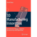 3D Manufacturing Innovation: Revolutionary Change in Japanese Manufacturing with Digital Data