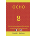 Ocho: Este Libro Contiene El Poder Infinito del Ocho: Para Generar Riqueza